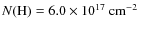 $N{\mbox{(H)}}=6.0 \times 10^{17}~\mbox{{cm}$^{-2}$ }$