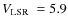 $\mbox{$V_{{\rm LSR}}$ }=5.9$