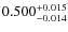 $ 0.500 _{\rm - 0.014 }^{+ 0.015 } $
