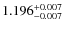 $ 1.196 _{\rm - 0.007 }^{+ 0.007 } $