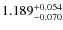 $ 1.189 _{\rm - 0.070 }^{+ 0.054 } $