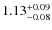 $ 1.13 _{\rm - 0.08 }^{+ 0.09 } $