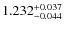 $ 1.232 _{\rm - 0.044 }^{+ 0.037 } $