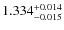 $ 1.334 _{\rm - 0.015 }^{+ 0.014 } $