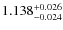 $ 1.138 _{\rm - 0.024 }^{+ 0.026 } $