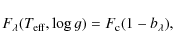 \begin{displaymath}%
F_{\lambda}(T_{\rm eff},\log g) = F_{\rm c}(1-b_{\lambda}),
\end{displaymath}