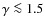 $\gamma \la 1.5$