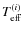 $T^{(i)}_{\rm eff}$
