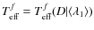 $T_{\rm eff}^f = T_{\rm eff}^f(D\vert\langle\lambda_1\rangle)$