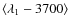 $\langle\lambda_1 - 3700\rangle$