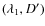 $(\lambda_1,D')$