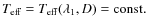 $T_{\rm eff} = T_{\rm eff}(\lambda _1,D) = {\rm const.}$