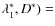 $\lambda ^*_1,D^*)=$
