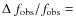 $\Delta~f_{\rm obs}/f_{\rm obs} =$