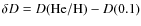 $\delta D = D({\rm He/H}) - D(0.1)$