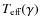 $T_{\rm eff}(\gamma )$