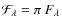 ${\mathcal F}_{\lambda} = \pi~F_{\lambda}$