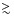 $\mathrel{\hbox{\rlap{\lower.55ex \hbox {$\sim$ }}
\kern-.3em \raise.4ex \hbox{$>$ }}}$