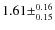 $1.61\pm^{0.16}_{0.15}$