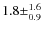 $1.8\pm^{1.6}_{0.9}$