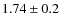 $1.74 \pm 0.2$