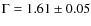 $\Gamma = 1.61 \pm 0.05$