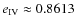 $e_{\rm IV} \approx 0.8613$