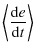 $\displaystyle \left \langle \frac{{\rm d} e}{{\rm d}t} \right \rangle$