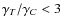 $\gamma_{T}/ \gamma_{C} < 3$