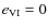 $e_{\rm VI} = 0$