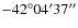 $-42^\circ04'37''$