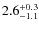 $\rm 2.6_{-1.1}^{+0.3}$