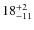 $\rm 18^{+2}_{-11}$