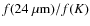 $f(24~\mu {\rm m})/f(K)$