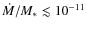 $\dot{M}/M_*\lesssim10^{-11}$