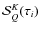 ${\mathcal S} _Q^K(\tau_i)$