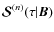 ${\bm {\mathcal S}}^{(n)}(\tau\vert{\bm B})$