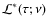 ${\mathcal L}^\ast(\tau;\nu)$