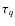 $\tau_q$