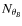 $N_{\theta_{B}}$
