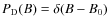$P_{\rm D}(B)=\delta(B-B_{\rm0})$