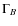 $\Gamma_{B}$