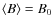 $\langle
B\rangle=B_0$