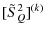 $\displaystyle [\tilde{ S}^2_Q]^{(k)}$