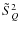 $\tilde{S}^2_Q$