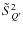 $\tilde{S}^2_{Q'}$