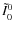 $\tilde{I}^0_0$