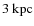 $3~\rm{kpc}$