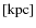 $[\rm {kpc}]$
