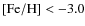$\rm {[Fe/H]}<-3.0$